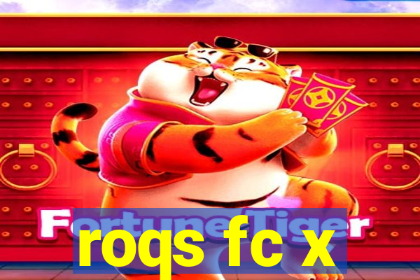roqs fc x